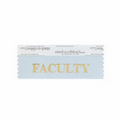 Faculty Light Blue Award Ribbon w/ Gold Foil Print (4"x1 5/8")